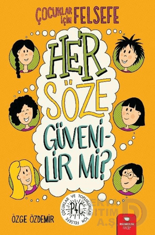 REDHOUSE/ÇOCUKLAR İÇİN FELS./HER SÖZE GÜVENİLİR Mİ