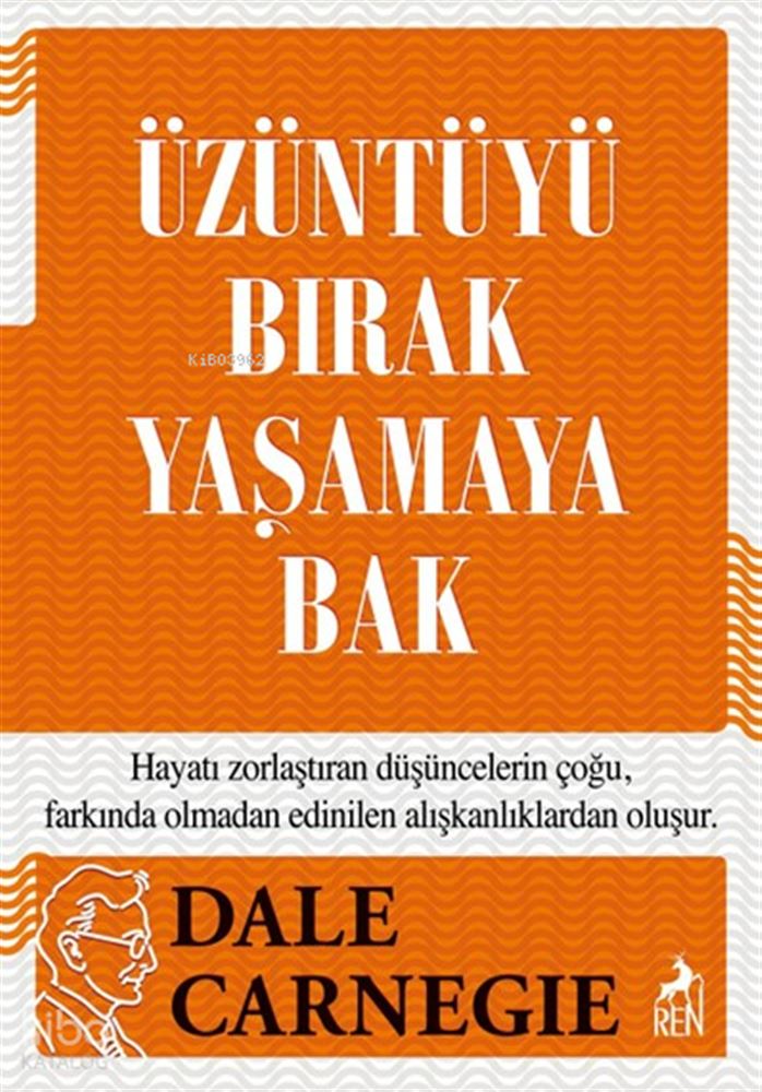 REN / ÜZÜNTÜYÜ BIRAK YAŞAMAYA BAK