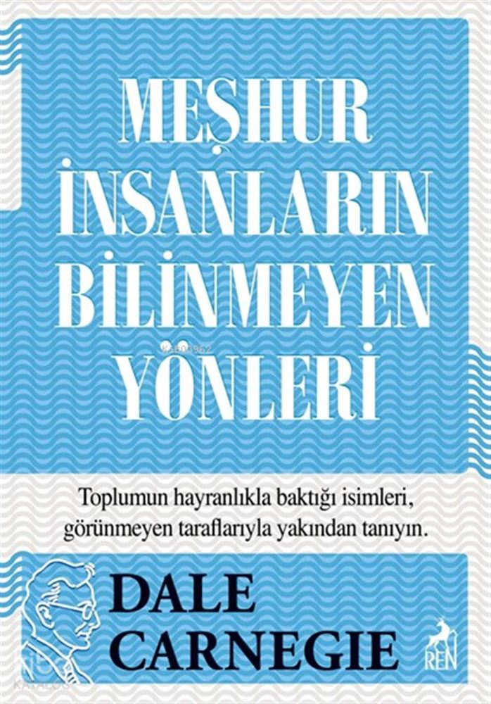 REN / MEŞHUR İNSANLARIN BİLİNMEYEN YÖNLERİ