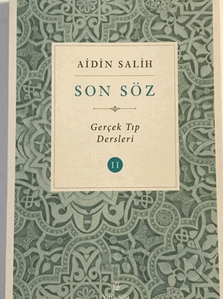 SADE HAYAT / SON SÖZ - GERÇEK TIP DERSLERİ II