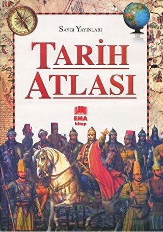 SAYGI / TARİH ATLASI - ( EMA KİTAP )