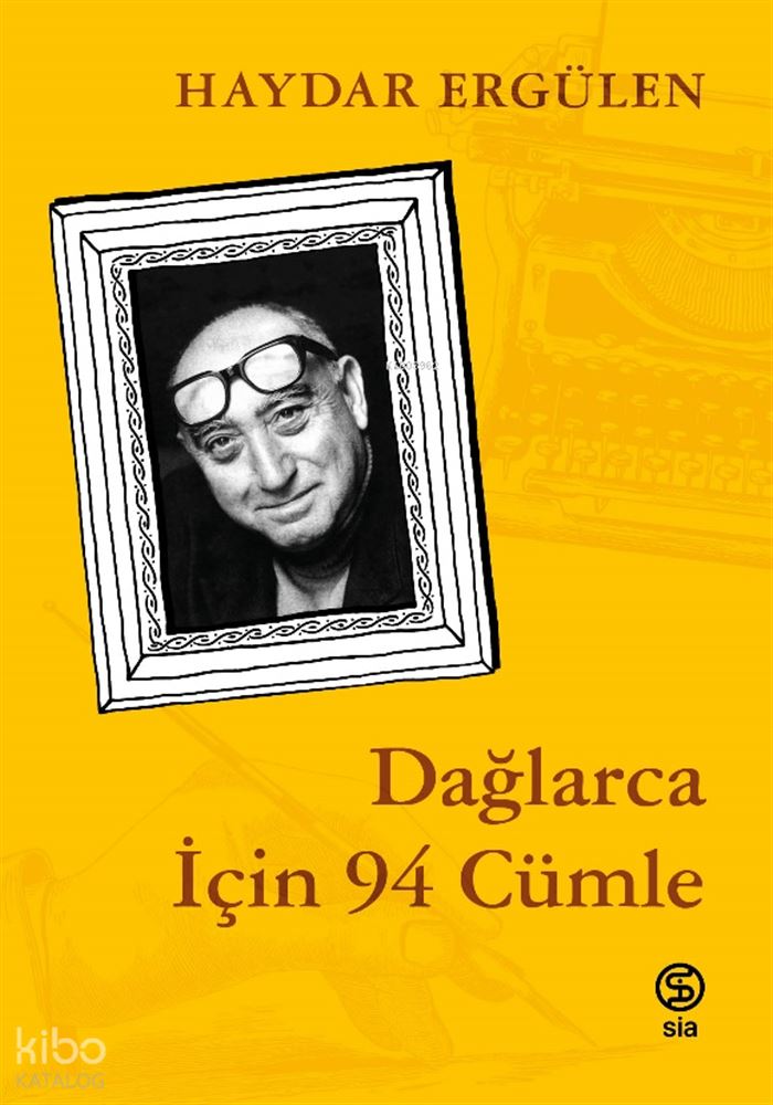 SİA / DAĞLARCA İÇİN 94 CÜMLE