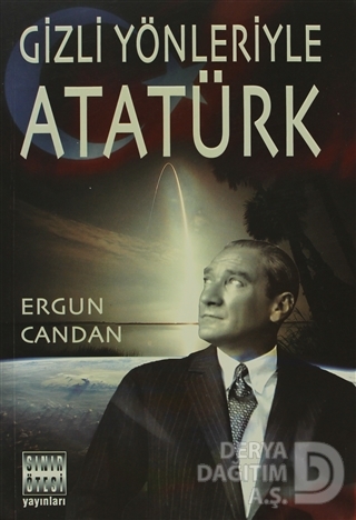 SINIR ÖTESİ / GİZLİ YÖNLERİYLE ATATÜRK
