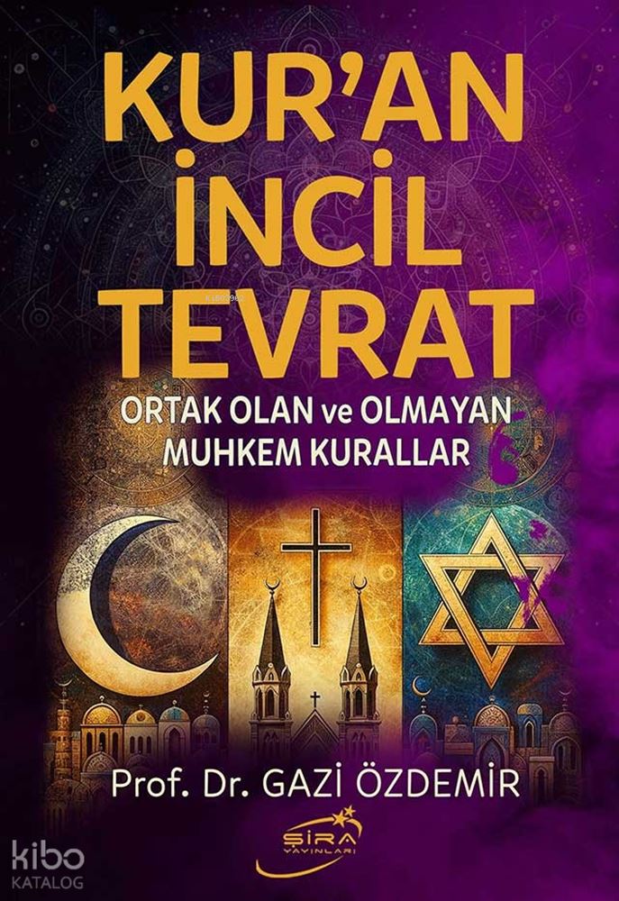 ŞİRA / KURAN İNCİL TEVRAT (ORTAK OLAN VE....)