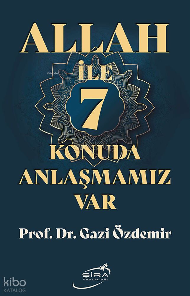 ŞİRA / ALLAH İLE 7 KONUDA ANLAŞMAMIZ VAR