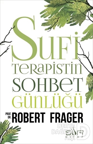 SUFİ / SUFİ TERAPİSTİN SOHBET GÜNLÜĞÜ