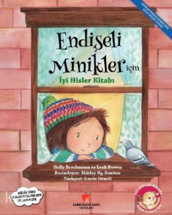 SABRİ ÜLKER / ENDİŞELİ MİNİKLER İÇİN İYİ HİSLER KİTABI