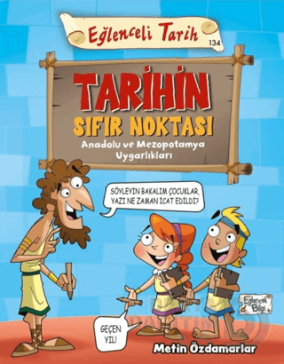 EĞLENCELİ BİLGİ TİMAŞ / TARİHİN SIFIR NOKTASI