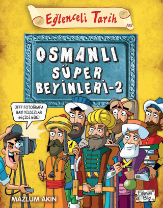 EĞLENCELİ BİLGİ TİMAŞ / OSMANLI SÜPER BEYİNLERİ - 2