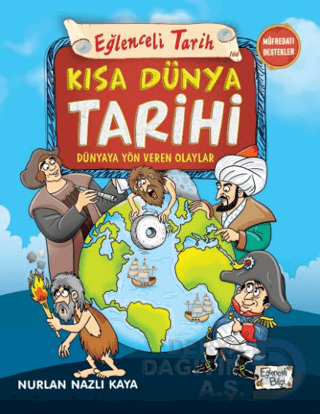 EĞLENCELİ BİLGİ TİMAŞ / EĞLENCELİ TARİH - 166 KISA DÜNYA TARİHİ