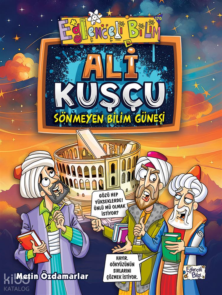 EĞLENCELİ BİLGİ TİMAŞ / EĞLENCELİ BİLİM - 170 ALİ KUŞÇU (SÖNMEYEN B...)