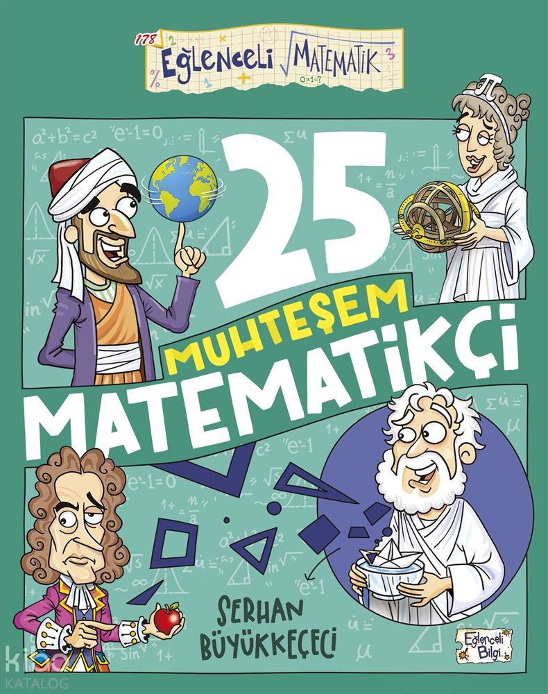 EĞLENCELİ BİLGİ TİMAŞ / 25 MUHTEŞEN MATEMATİKÇİ