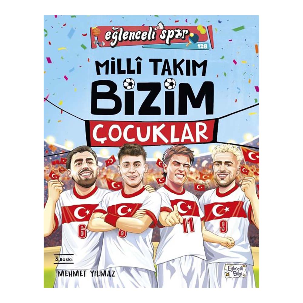 EĞLENCELİ BİLGİ TİMAŞ / MİLLİ TAKIM BİZİM ÇOCUKLAR - 128