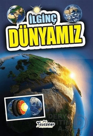 TELESKOP / İLGİNÇ DÜNYAMIZ