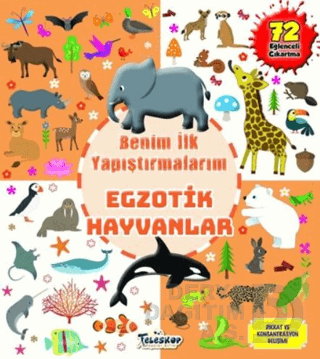 TELESKOP / BENİM İLK YAPIŞTIRMALARIM - EGZOTİK HAYVANLAR