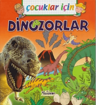 TELESKOP / ÇOCUKLAR İÇİN DİNOZORLAR