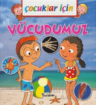 TELESKOP / ÇOCUKLAR İÇİN VÜCUDUMUZ