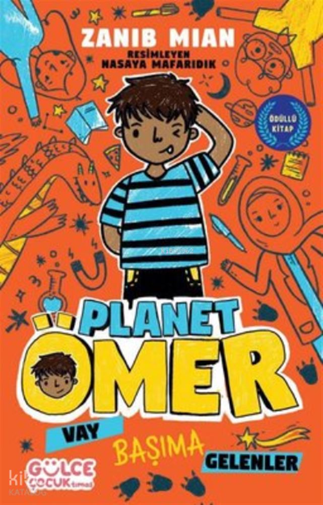 GÜLCE ÇOCUK TİMAŞ / PLANET ÖMER 1 - VAY BAŞIMA GELENLER
