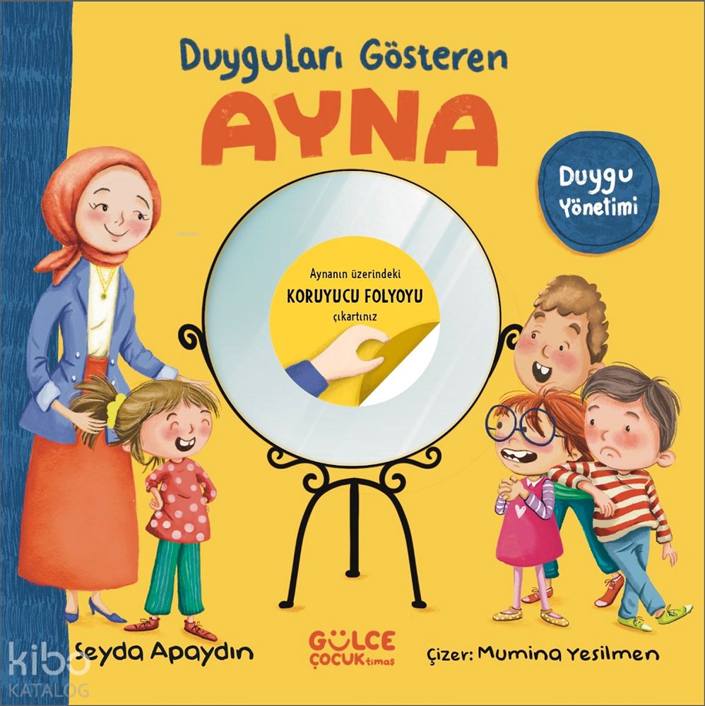 GÜLCE ÇOCUK TİMAŞ / DUYGULARTINI GÖSTEREN AYNA