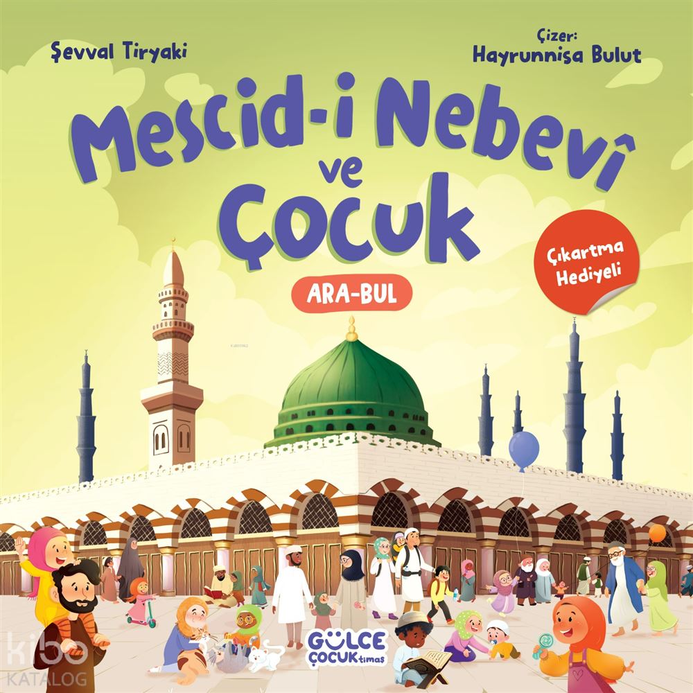 GÜLCE ÇOCUK TİMAŞ / MESCİDİ NEBEVİ VE ÇOCUK
