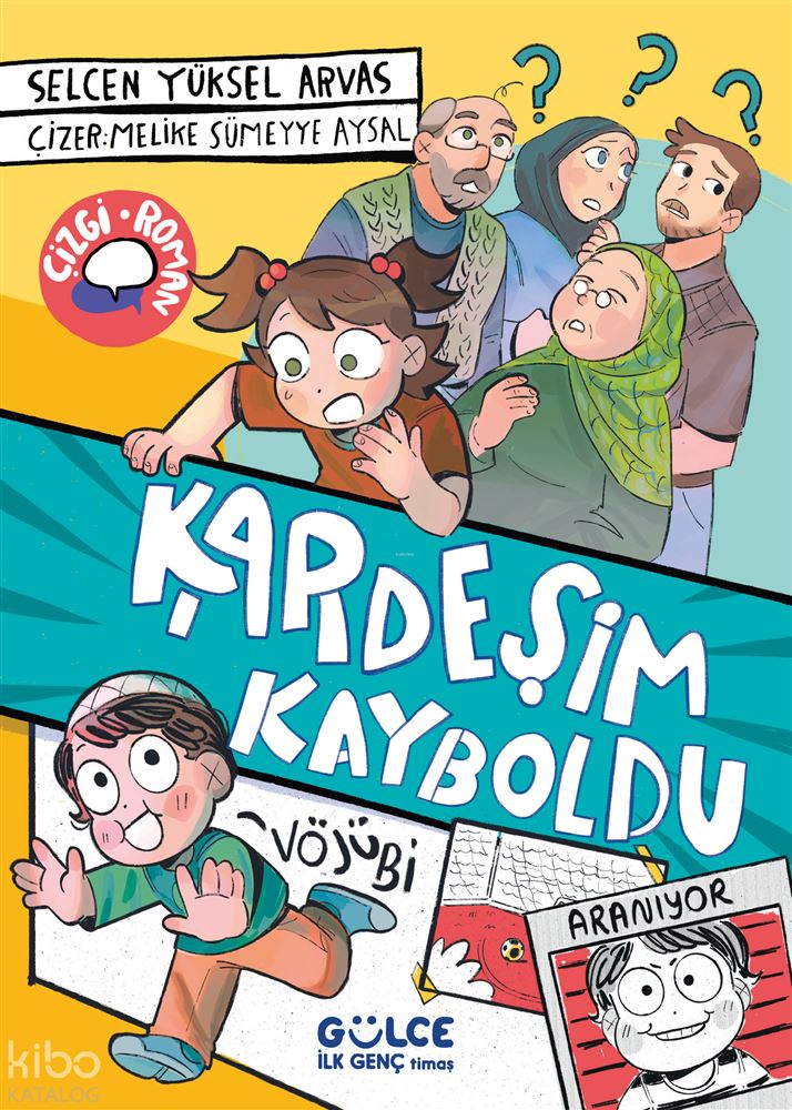 GÜLCE ÇOCUK TİMAŞ / KARDEŞİM KAYBOLDU