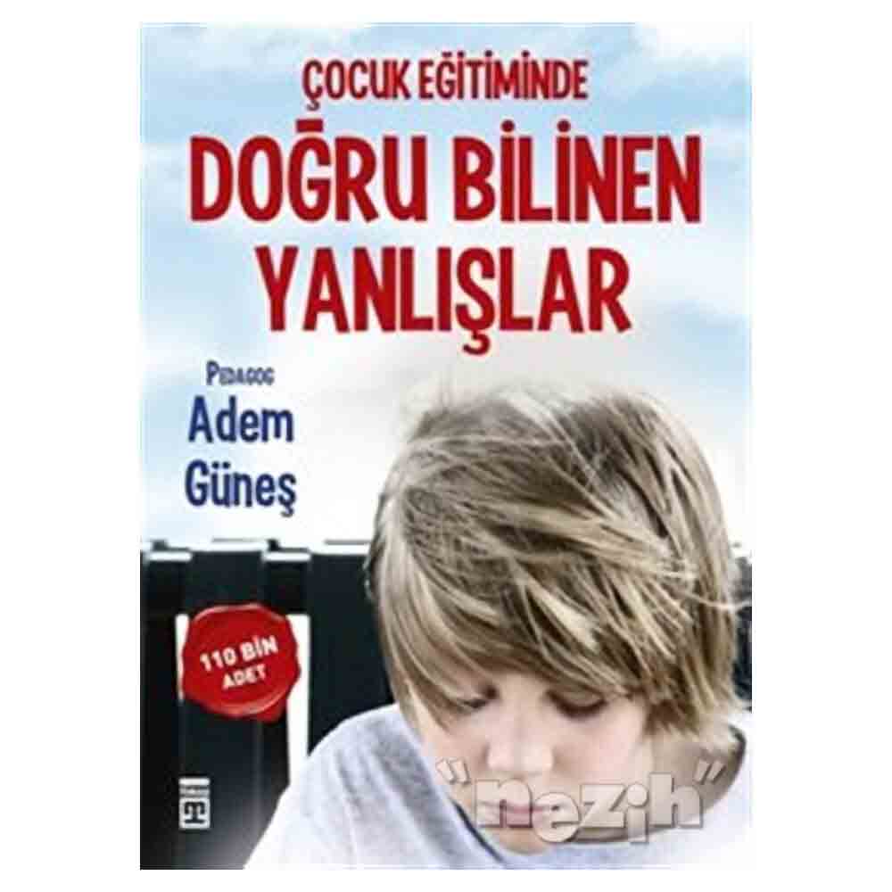 TİMAŞ / ÇOCUK EĞİTİMİNDE DOĞRU BİLİNEN YANLIŞLAR