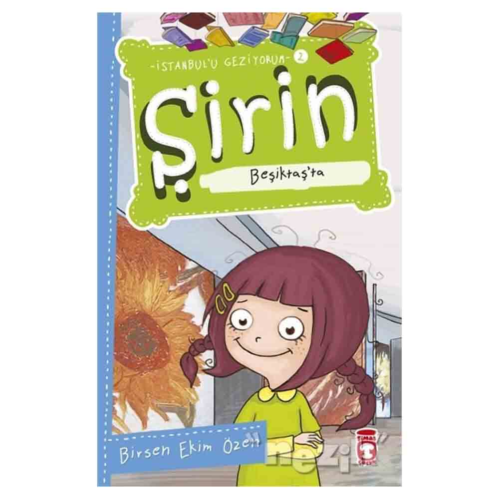 TİMAŞ / ŞİRİN - BEŞİKTAŞTA / BİRSEN E. ÖZEN