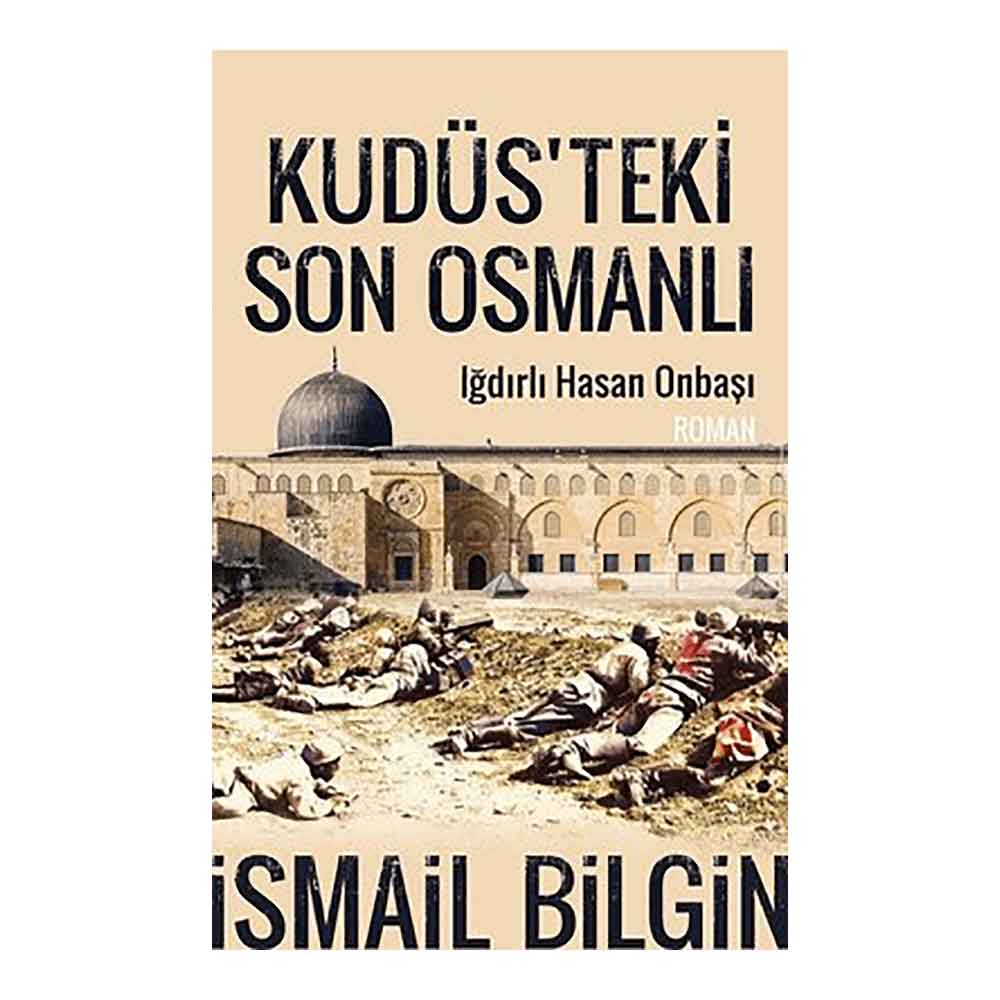 TİMAŞ / KUDÜS'TEKİ SON OSMANLI