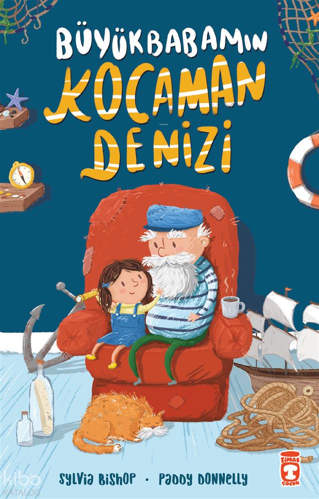 TİMAŞ / BÜYÜKBABAMIN KOCAMAN DENİZİ