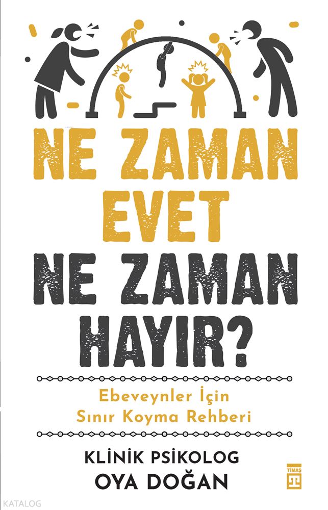 TİMAŞ / NE ZAMAN EVET NE ZAMAN HAYIR