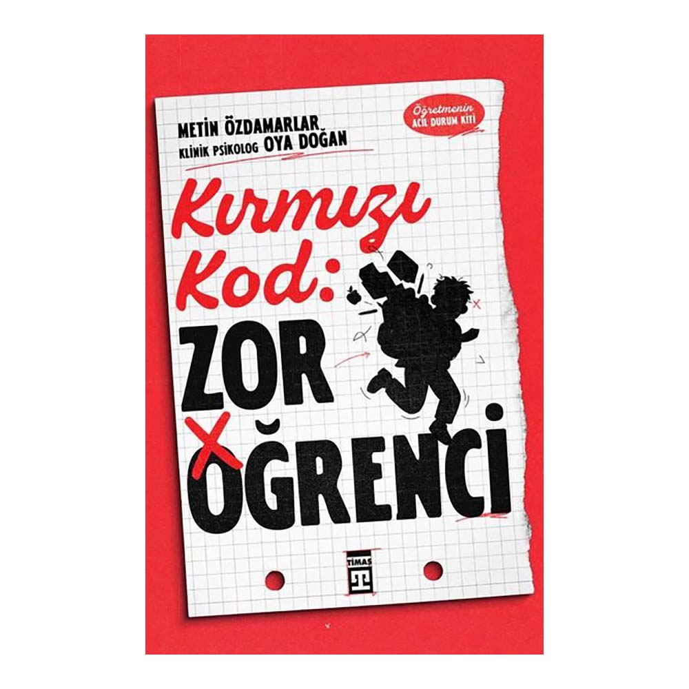 TİMAŞ / KIRMIZI KOD - ZOR ÖĞRENCİ