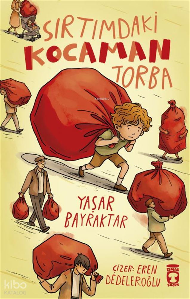 TİMAŞ / SIRTIMDAKİ KOCAMAN TORBA
