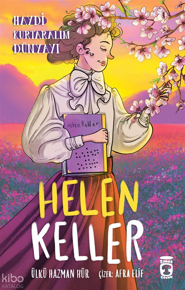 TİMAŞ / HELEN KELLER - 4 HAYDİ KURTARALIM D...
