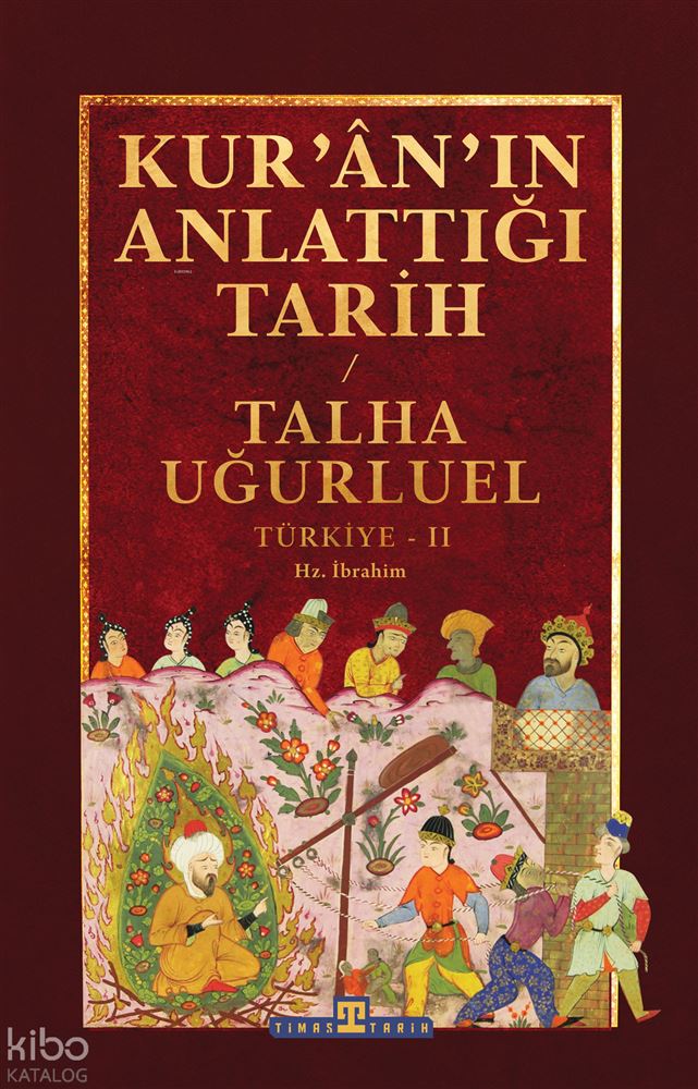 TİMAŞ / KURANIN ANLATTIĞI TARİH - TÜRKİYE 2