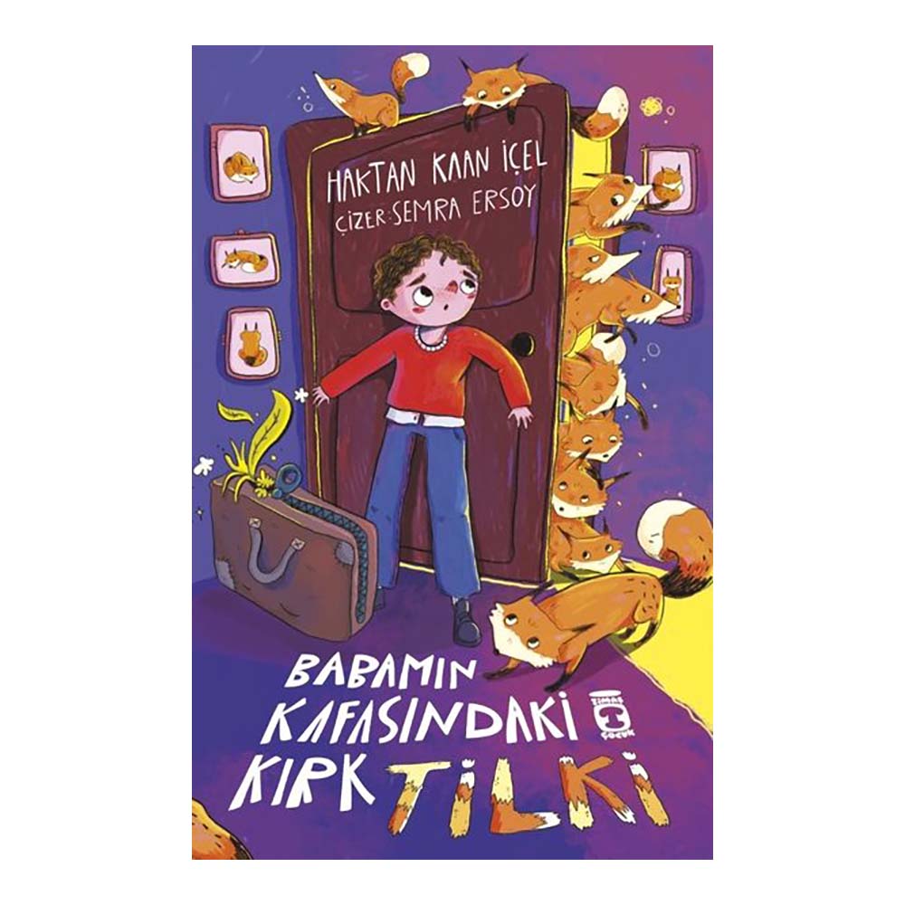 TİMAŞ / BABAMIN KAFASINDAKİ KIRK TİLKİ