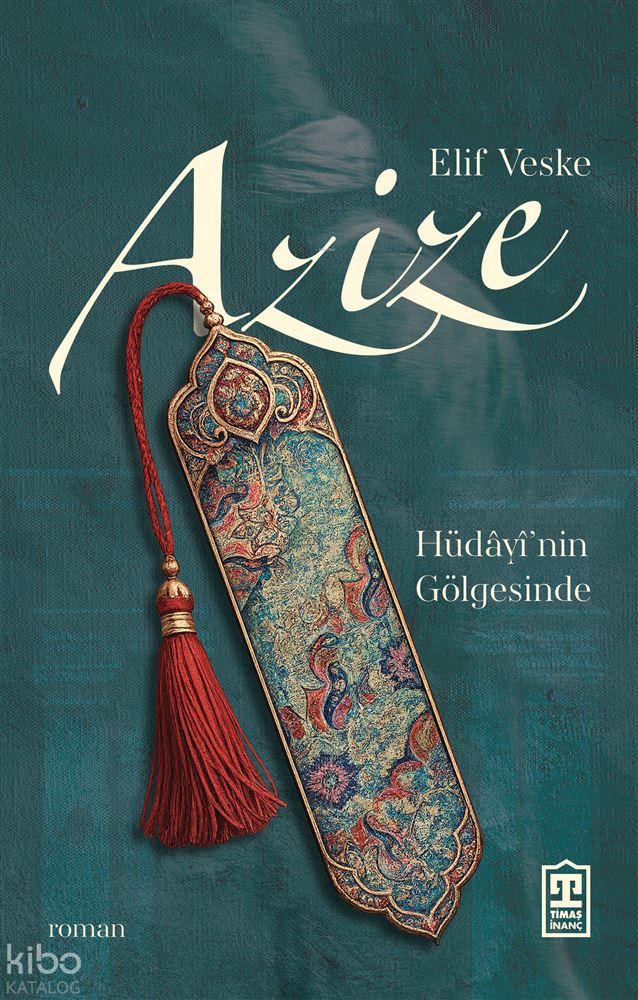 TİMAŞ / AZİZE