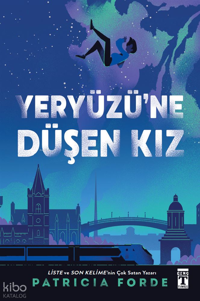 TİMAŞ / YERYÜZÜ NE DÜŞEN KIZ / PATRİCİA FORDE