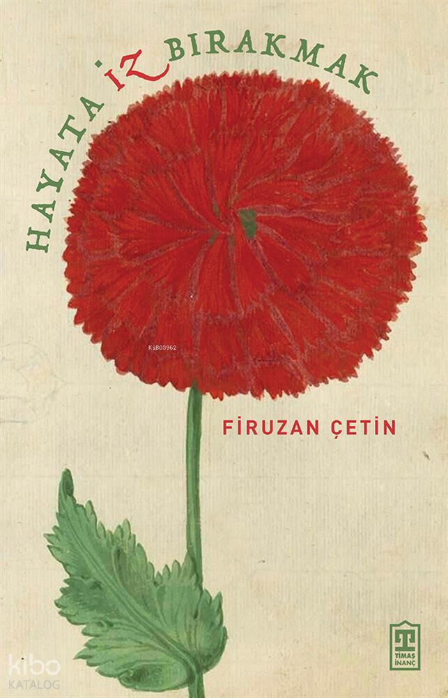TİMAŞ / HAYATA İZ BIRAKMAK