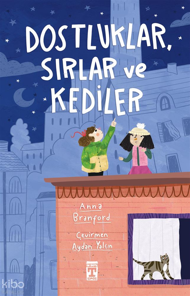 TİMAŞ / DOSTLUKLAR SIRLAR VE KEDİLER