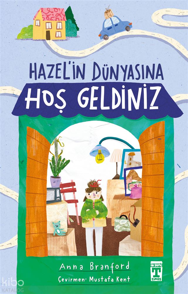 TİMAŞ / HAZELİN DÜNYASINA HOŞ GELDİNİZ
