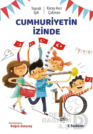 TUDEM / CUHHURİYETİN İZİNDE