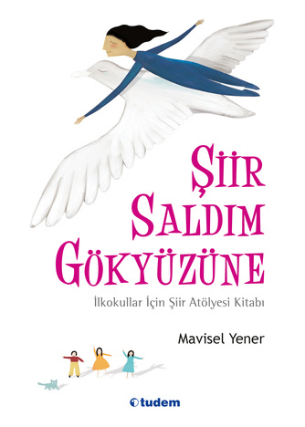 TUDEM / ŞİİR SALDIM GÖKYÜZÜNE