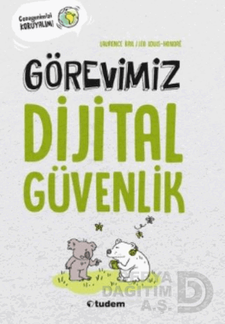 TUDEM / GÖREVİMİZ DİJİTAL GÜVENLİK