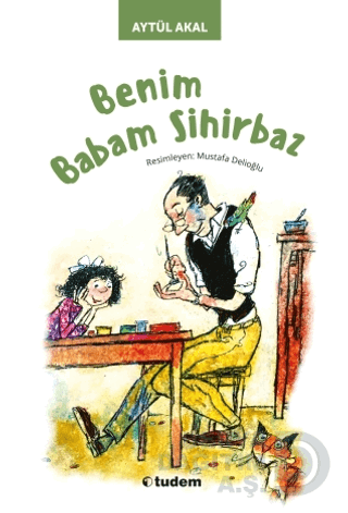 TUDEM / BENİM BABAM SİHİRBAZ