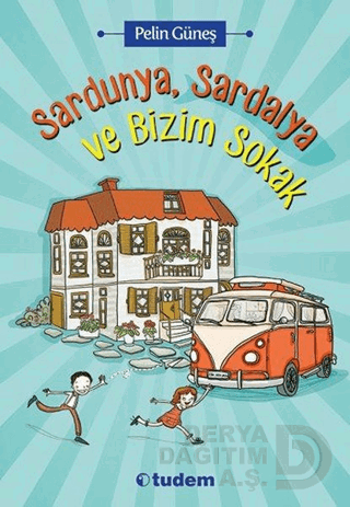 TUDEM / SARDUNYA SARDALYA VE BİZİM SOKAK