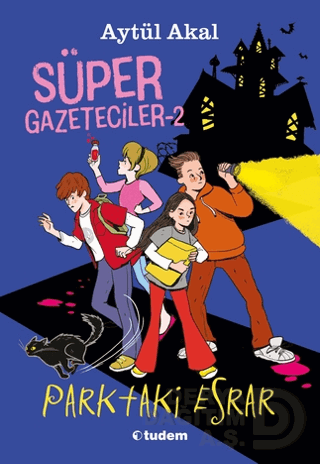 TUDEM / SÜPER GAZETECİLER - 2 PARKTAKİ ESRAR - CİLTSİZ