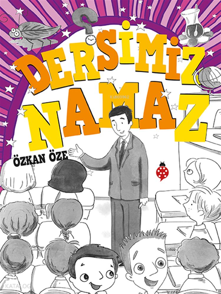 UĞURBÖCEĞİ / DERSİMİZ NAMAZ