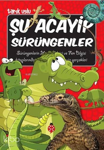 UĞURBÖCEĞİ / ŞU ACAYİP SÜRÜNGENLER