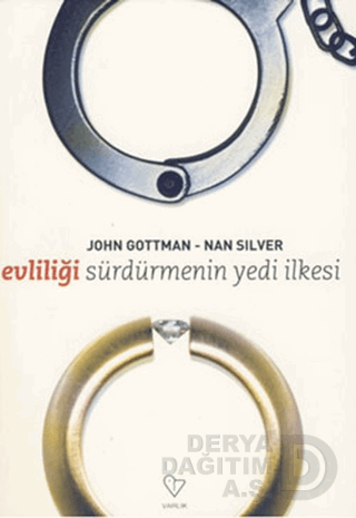 VARLIK / EVLİLİĞİ SÜRDÜRMENİN YEDİ İLKESİ - J.GOTT