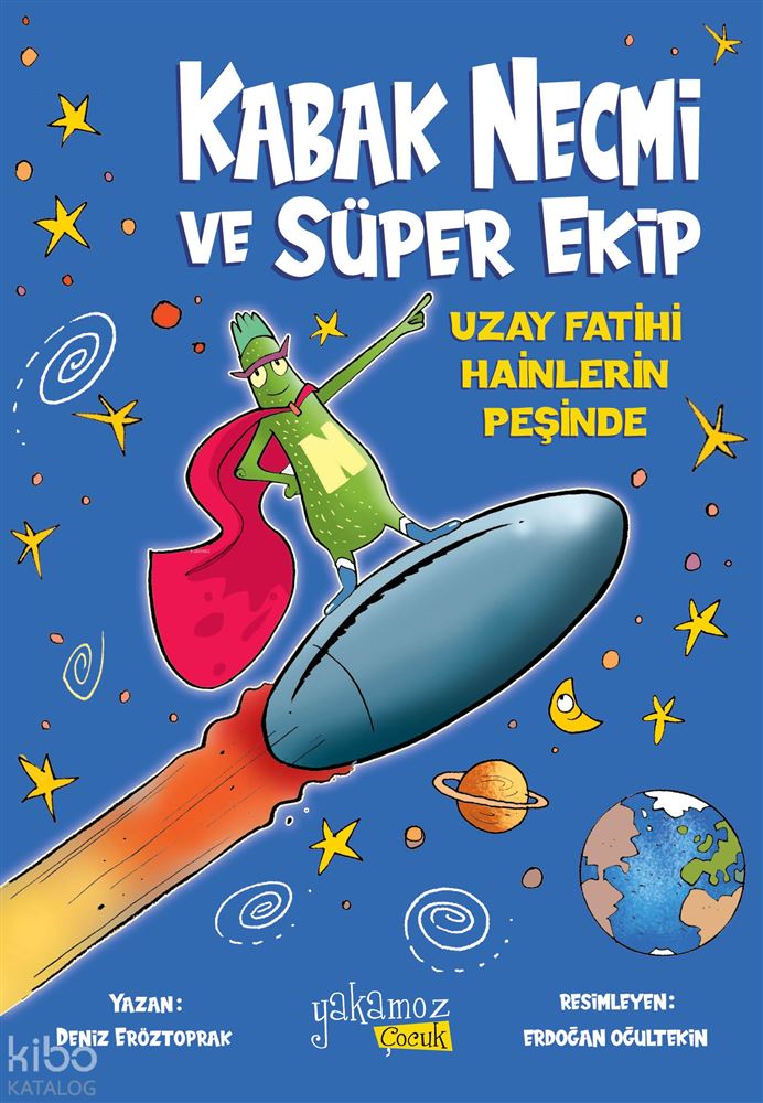 YAKAMOZ / KABAK NECMİ VE SÜPER E. - UZAY FATİHİ .....